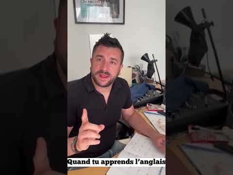 Quand tu apprends l’anglais