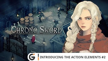 Chrono Sword - Introducing the action elements #2