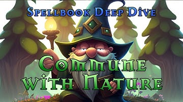 The Commune with Nature Spell in Dungeons and Dragons:  Druids have all the fun