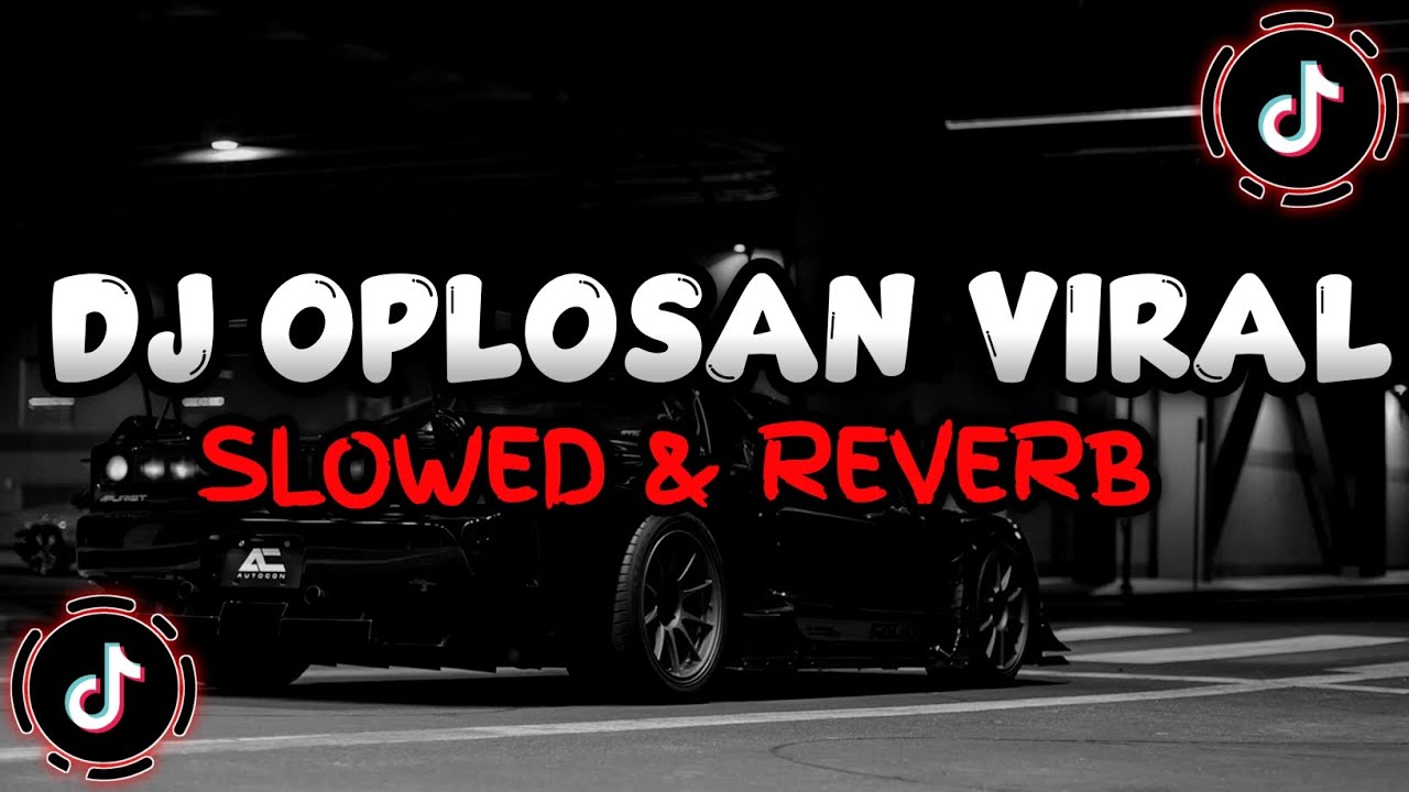 DJ Oplosan Viral By Raka Remixer ( Slowed & Reverb ) 🎧
