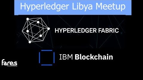 Introducing Hyperledger Fabric Architecture and IBM Blockchain Platform
