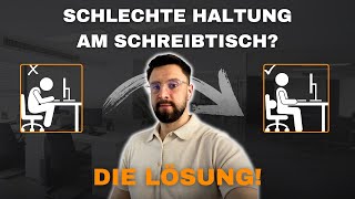 Schlechte Haltung am Schreibtisch im Büro? (Hier ist die Lösung!)