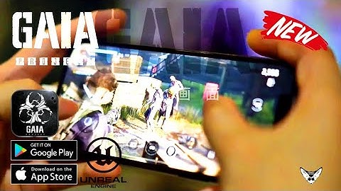 New.! Project:Gaia Battel Royal Gameplay Android & iOS (Unreal Engine 4).