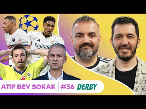 Konyaspor 0-0 Fenerbahçe, Kartal'ın Süreç Yönetimi, PSG-Dortmund, Real-Bayern | Atıf Bey Sokak S2B36