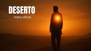Deserto (vídeo oficial) Gilberto Santos Vivarte25 