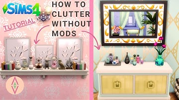HOW TO CLUTTER WITHOUT MODS! 📚 - THE SIMS 4 TUTORIAL - THINK LIKE A SIM