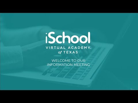 iSchool Virtual Academy of Texas Online Information Session