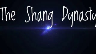 Shang Dynasty...in five minutes or less