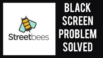How To Solve StreetBees App Black Screen Problem|| Rsha26 Solutions