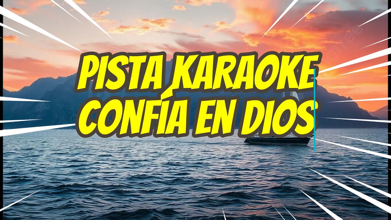 Pista Karaoke Pasillo / Confía en Dios / La Barquilla /  Stalin Vega
