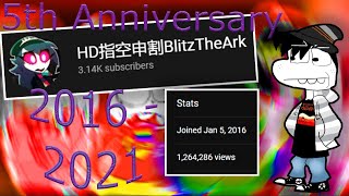  BlitzTheArk's 5th ANNIVERSARY OF THIS SECOND MAIN CHANNEL (2021 FIRST VID)  (READ DESCRIPTION)