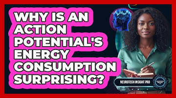 Why Is An Action Potential