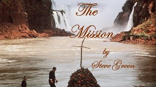 The Mission by Steve Green w/Lyrics