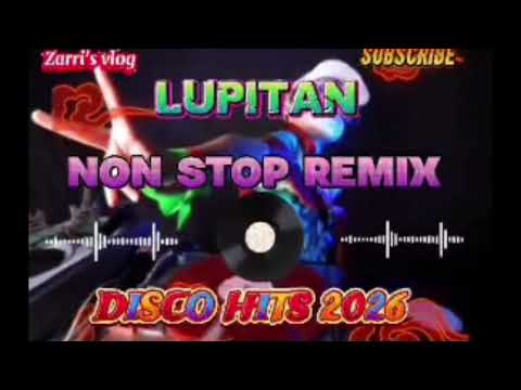 LUPITAN NON STOP DISCO REMIX 2026