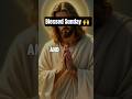 Blessed Sunday Wordofgod Sundayprayer God Christianity