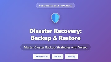 Kubernetes Disaster Recovery: Backup & Restore with Velero Tutorial