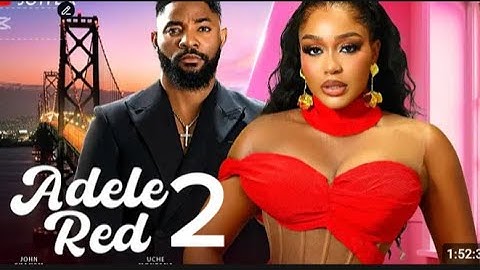 ADELE RED 2- UCHE MONTANA, JOHN EKANEM - Nigerian Movie