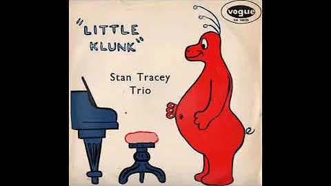 Stan Tracey Trio Little Klunk