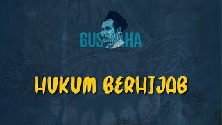 Gus Baha: Hukum Berhijab