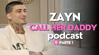 Podcast: Zayn fala sobre sua infância, One Direction e sua família  Call Her Daddy (Parte 1)