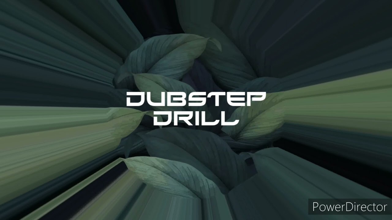 Dubstep Drill
