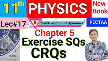 Exercise Short Question and CRQs | Chapter 5 Solids and Fluid Dynamics | 11Th Class Physics New Book