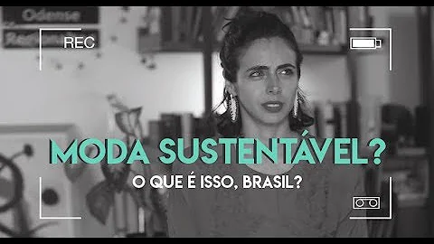 Como funciona a moda sustentável?