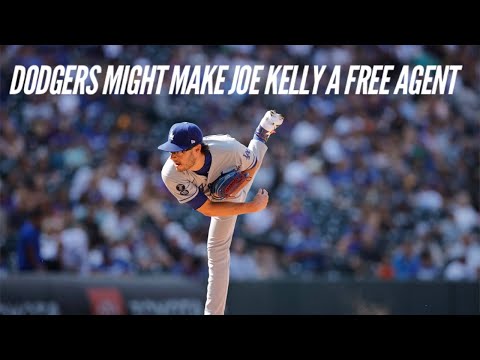 DodgerHeads: Joe Kelly may get bought out but re-sign with Dodgers