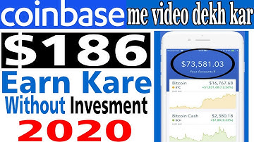 Coinbase Me Video Dekh Kar $186 Earn Kare Without Invesment 2020 Urdu Hindi | Khan Tech
