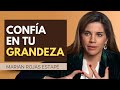 CON ESTO aumentarás la confianza y seguridad en ti mismo ¡Te lo aseguro! | Marian Rojas Estapé