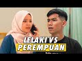 LELAKI VS PEREMPUAN