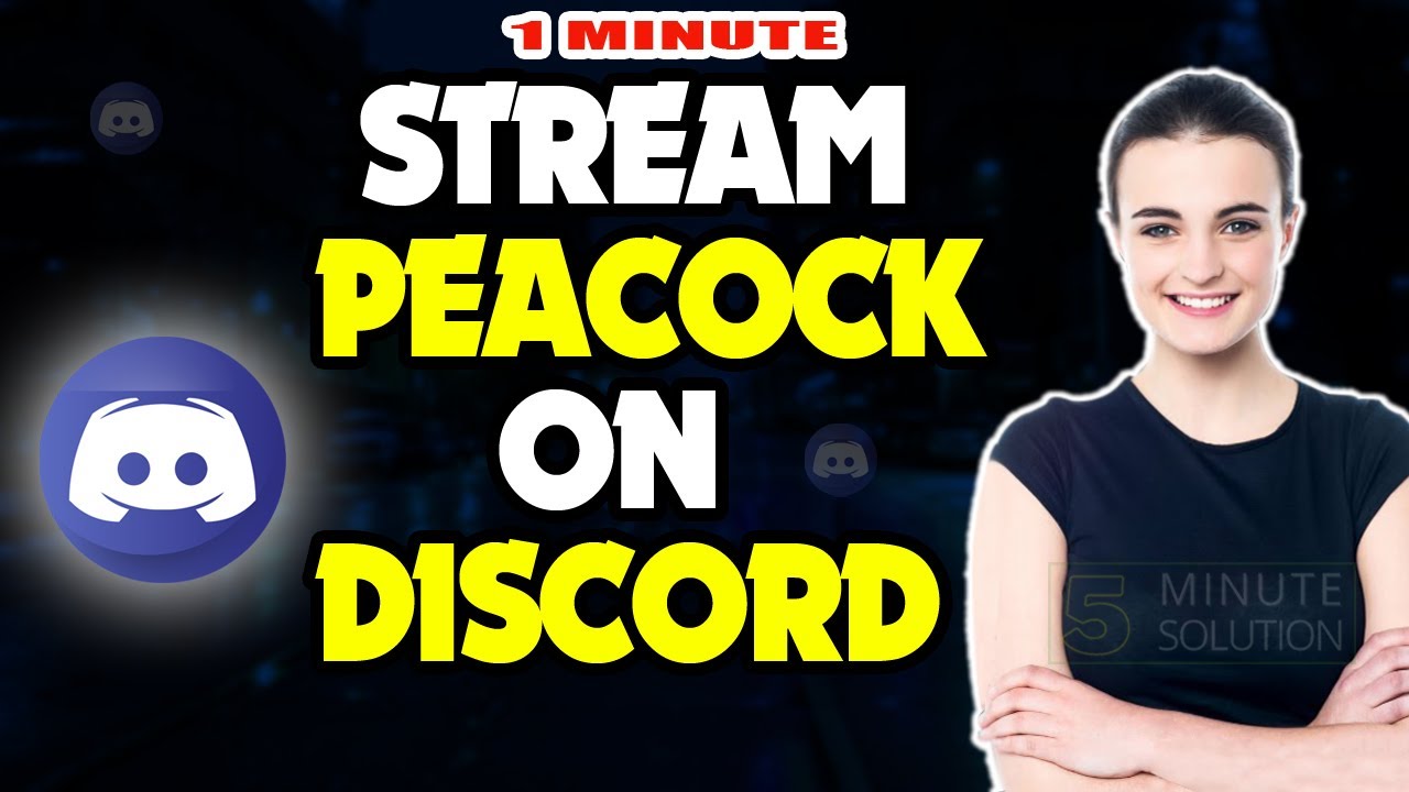 How to stream peacock on discord 2024 (Quick & Easy) - YouTube
