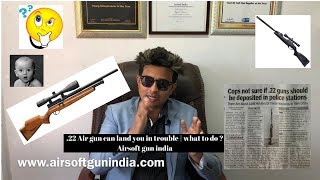 .22 Air gun can land you in trouble |what to do   | Airsoft gun india screenshot 5
