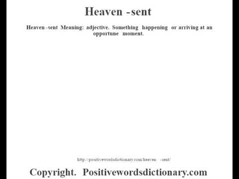 heaven-Sent  Tradução de heaven-Sent no Dicionário Infopédia de