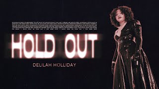 Delilah Holliday - Hold Out (Official Video)