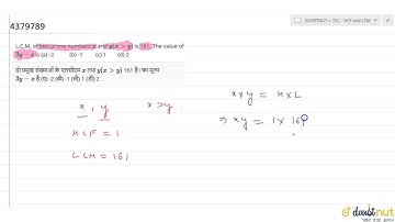"L.C.M. of two prime numbers `x`and `y(x mt y)`is 161. The value of `3y-x`is(a) -2 (b)