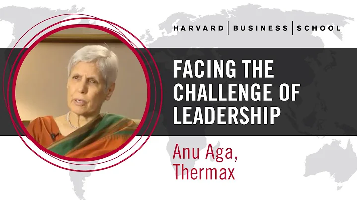 Thermaxs Anu Aga: Facing the Challenge of Leadership