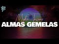 Myke Towers - ALMAS GEMELAS (Letra)