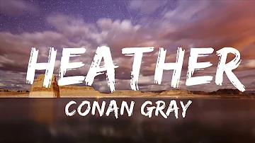 【30 Min】 Conan Gray - Heather (Lyrics)  | Feel with Music