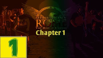 Chapter 1: Migrants and Conquerors Part 1 of 7 - Hegemony Rome: The Rise of Caesar