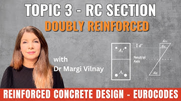 Reinforced Concrete Design | Topic 3: Doubly RC Section | Eurocode 2