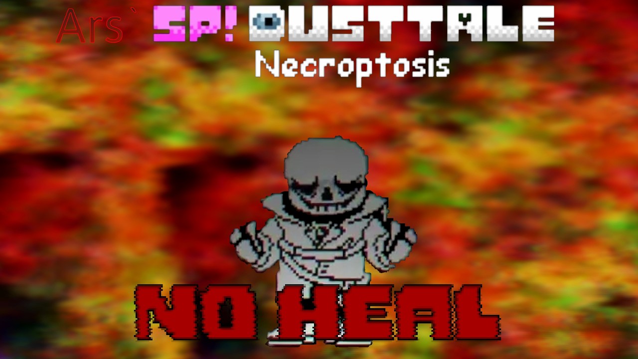 SP!Dusttale: Necroptosis No Heal by Ars