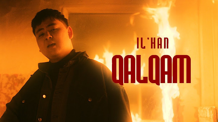 IL'HAN - Qalqam | Official Music Video