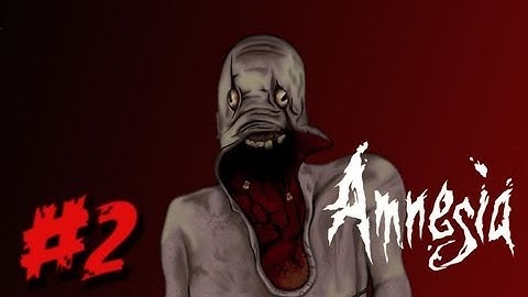 Amnesia: The Dark Descent Part 2 - The Madness Continues