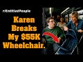 r/Entitledpeople | Karen Destroyed My $55K Wheelchair By Shoving Her Giant Stroller.