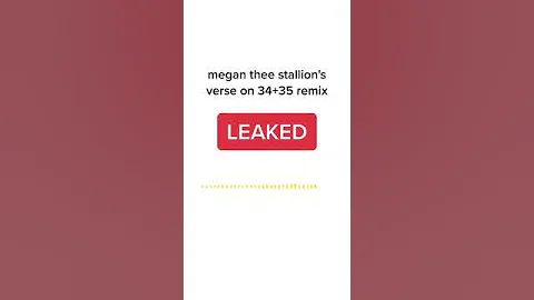 Megan Thee Stallion - 34+35 Remix Verse LEAKED