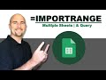 Google Sheets Import Range | Multiple Sheets | Import Data | With Query Function