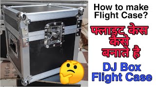 How to Make Flight Case - Flight Case Kese Banaye