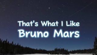 *That's What I Like-Bruno Mars (Lyrics)*