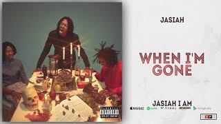 Jasiah - When I'm Gone (Jasiah I Am) chords